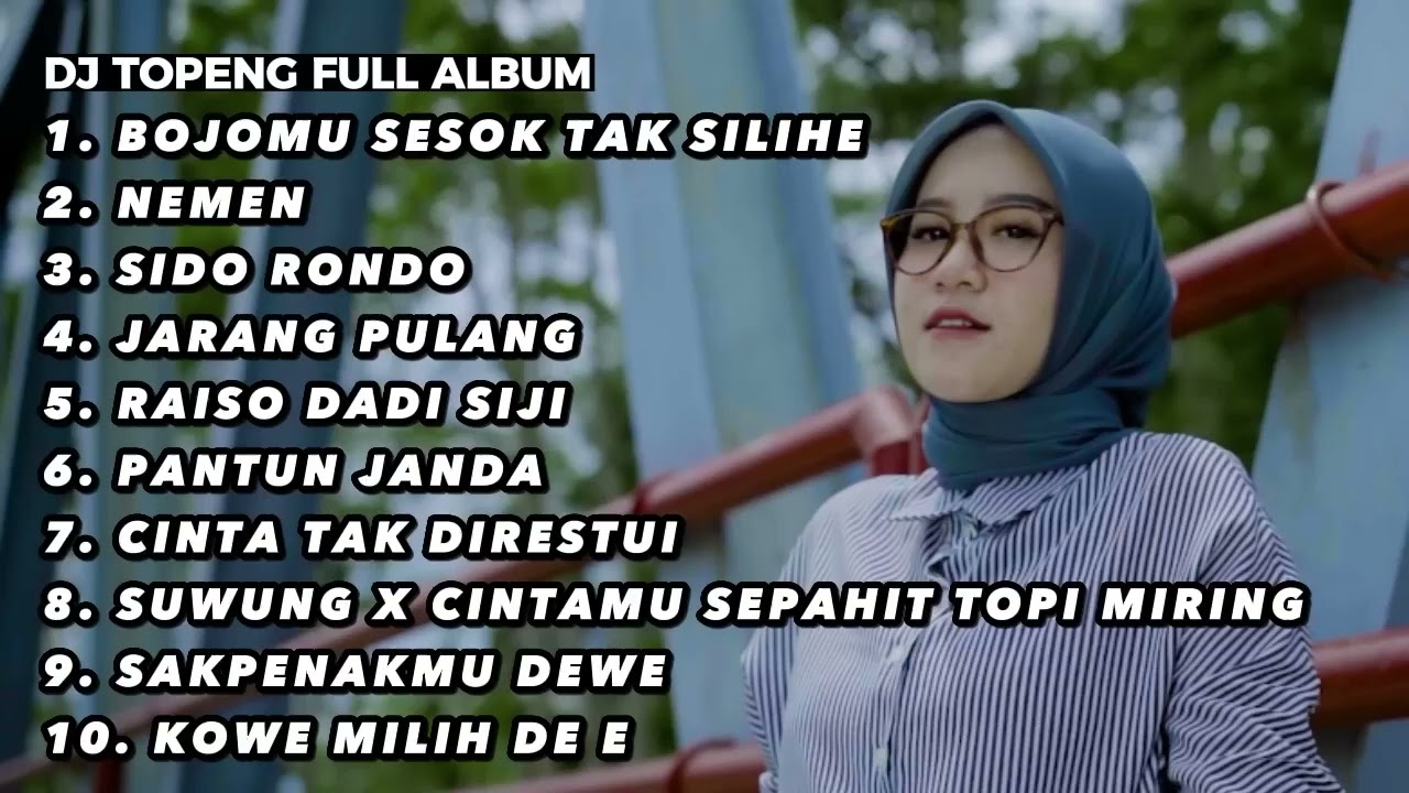 DJ TOPENG FULL ALBUM TERBARU   BOJOMU TAK SILIHE   NEMEN   SIDO RONDO   DJ JAWA VIRAL TERBARU 2