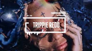 Trippie Redd - Thinking Bout You Instrumental