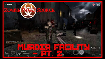 Zombie Panic! Source - Murder Facility - pt. 2 (Objective)