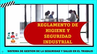 REGLAMENTO DE HIGIENE Y SEGURIDAD INDUSTRIAL