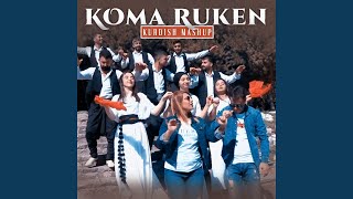 Rabe Kecike / Wer Govende / Şervano / Le Keyna / Dilber / Zeyno / Şerin / Kecika Diyarbakır / Lo Dilo / Ha Kinamın (Kurdish Mashup) - Koma Ruken