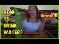 HOW TO DRINK WATER?