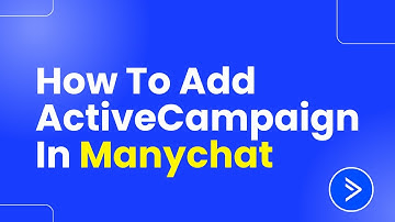 How To Add ActiveCampaign In Manychat (Step By Step Tutorial)
