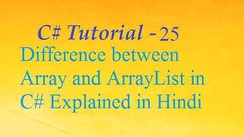 Difference between Array and ArrayList in C# Explained in Hindi