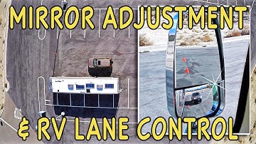 How to Drive a Motorhome/RV — Mirror Adjustment & Lane Control
