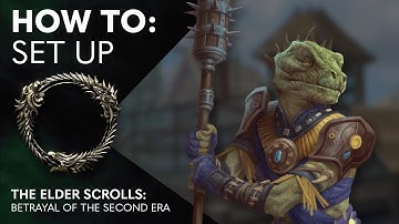 1. How to: The Elder Scrolls: Betrayal of the Second Era - Set Up