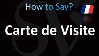 How to Pronounce ''Carte de Visite'' Correctly! (French)
