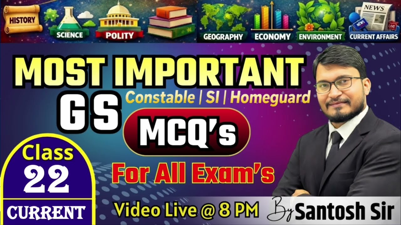 UP Police 2026 🔥 | Constable | SI | Homeguard | Top 22 Most Expected GS MCQ Class-22 by santosh sir