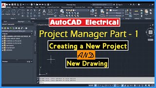 AutoCAD Electrical || Project Manager Part 1 || Creating a New Project and Drawing