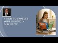 4 Ways to Protect Your Income if Disability Strikes