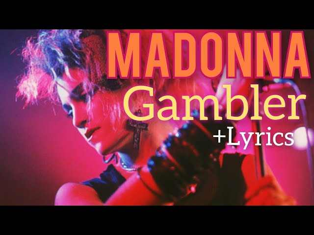 Madonna - Gambler + Lyrics - YouTube