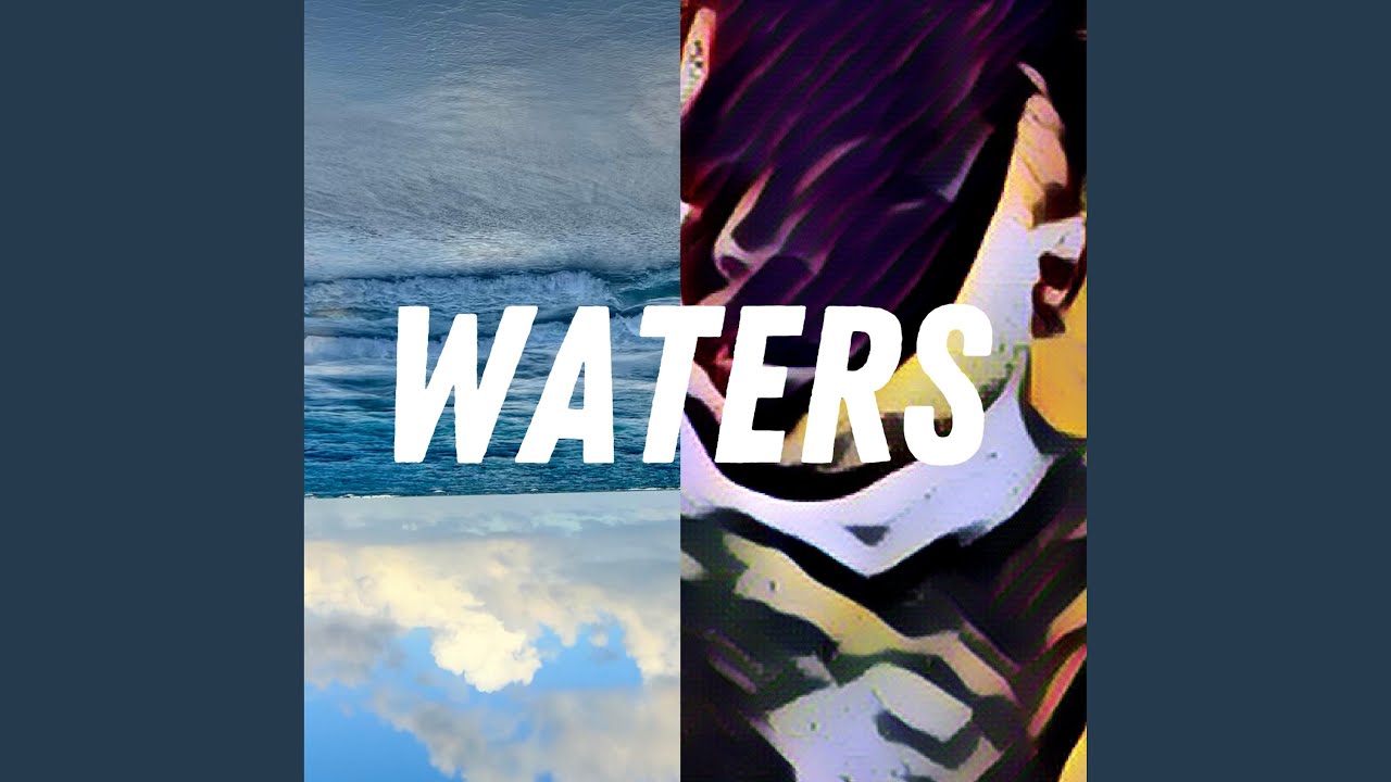 Watch Waters on YouTube Watch Waters on YouTube