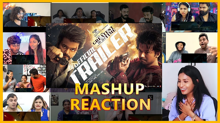 The GOAT  Trailer I Reaction Mashup I  Thalapathy Vijay | Venkat Prabhu | Yuvan Shankar Raja |