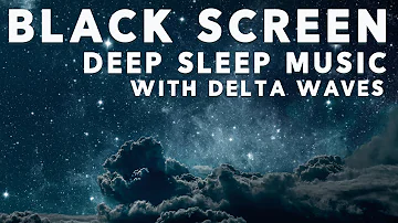 Deep sleep music for insomnia Delta waves | Black screen sleep music