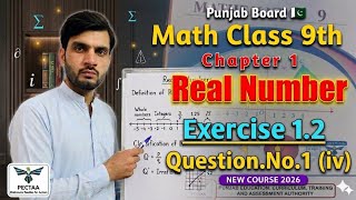 Class 9th Math Chapter 1 Real Number Exercise 1.2 Question No.1(iv) | Math with sir Ijaz / new cours