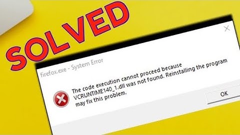 The code execution cannot proceed because VCRUNTIME 140.dll