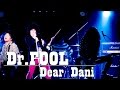 Dr.FOOL「Dear Dani」live at M.E.P.Y vol.4