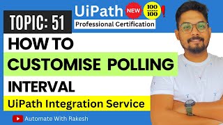 Customising Trigger Polling Interval: UiPath Integration Service