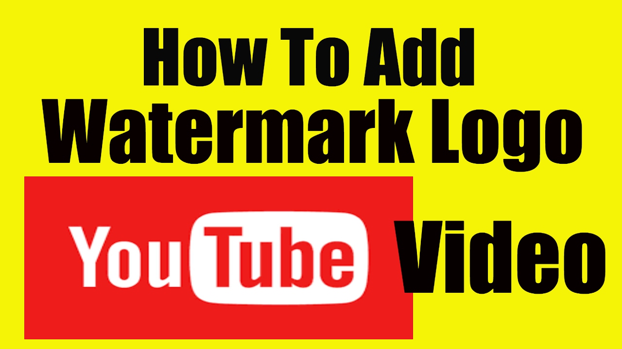 how to add a watermark on youtube