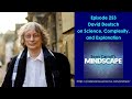 Mindscape 253 | David Deutsch on Science & Complexity