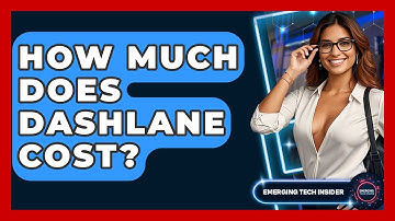 How Much Does Dashlane Cost? - Emerging Tech Insider