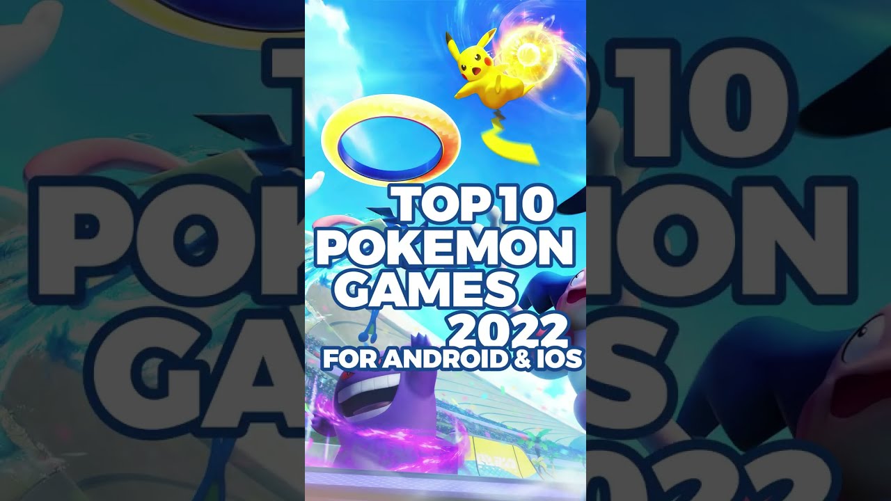 Top 10 Pokemon Games for Android in 2022