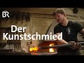 Würzburg: Kunstschmiede Schrepfer | Zwischen Spessart und Karwendel | BR