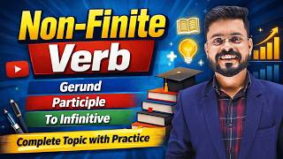 Non-Finite Verbs in English | To-Infinitives Gerunds Participles | English Speaking Practice