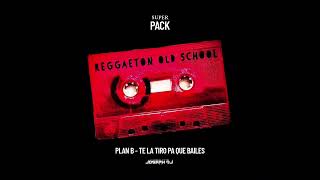 Plan B - Te La Tiro Pa Que Bailes | Extended By Joseph DJ