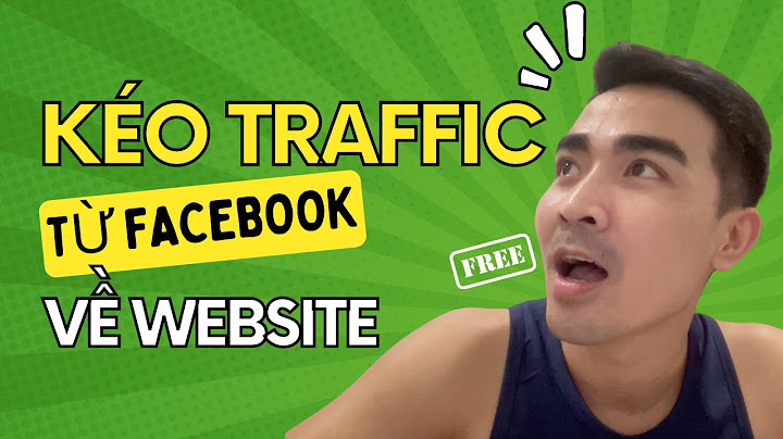 Hướng dẫn chạy traffic website từ facebook ads