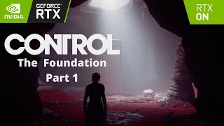 Control: The Foundation DLC - RTX DLSS 2.0 Walkthrough Gameplay Part 1