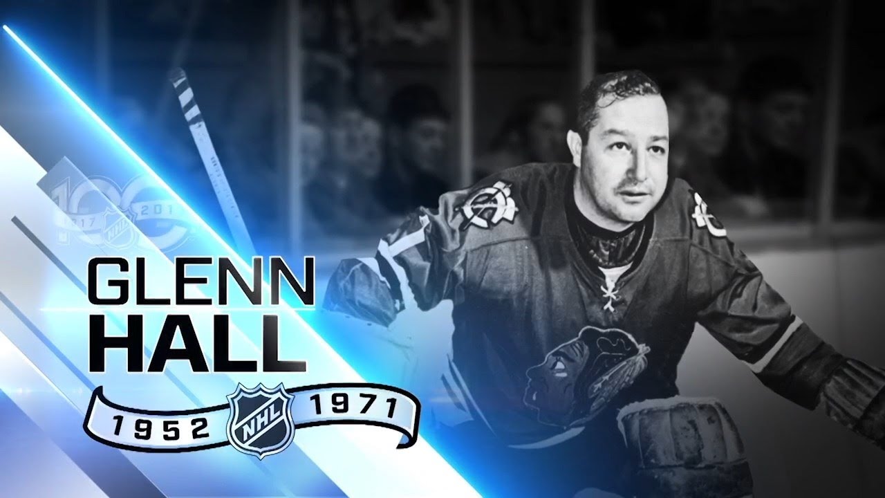 Glenn Hall | 100 Greatest NHL Players (first 100 years) | 2017