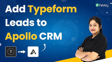 Add Typeform Leads to Apollo CRM - Typeform Apollo Integration
