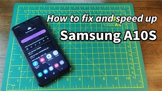 كيفية إصلاح وتسريع Samsung A10s