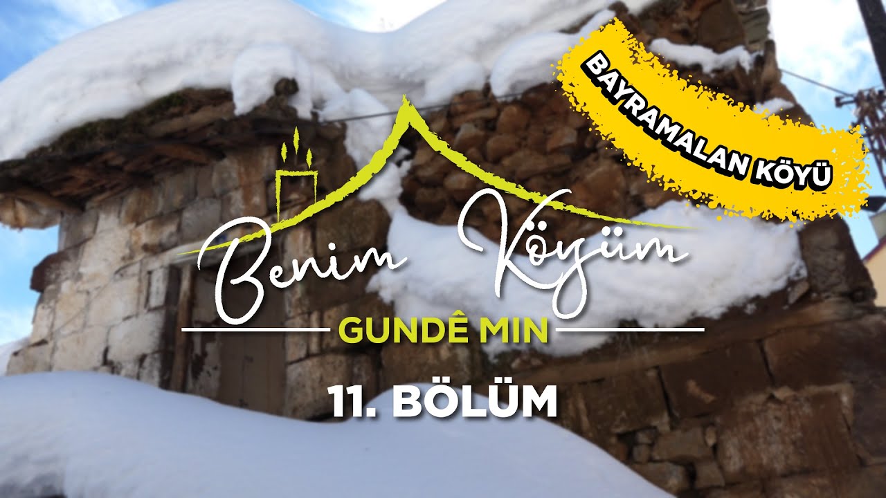 Benim Köyüm - 11. Bölüm - Bitlis Merkez Bayramalan Köyü @BitlisTV