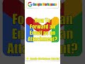 How to forward an email as an attachment?