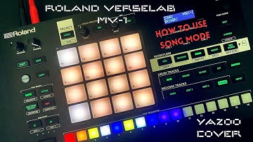 Roland Verselab MV-1 - How to use Song Mode & Yazoo Cover