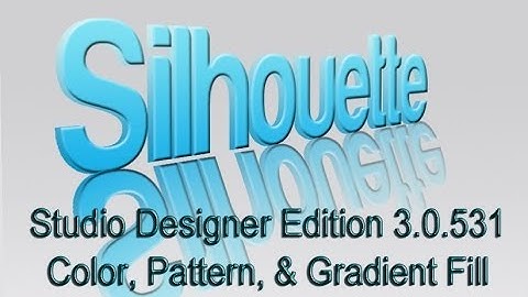 Silhhouette Studio Tutorial - Color, Pattern, and Gradient Fill
