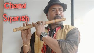 Chand Sifarish || Flute Cover || Pradip Deka