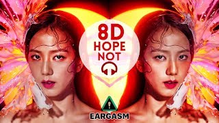 BLACKPINK - HOPE NOT ★8D★ EARGASM ❤
