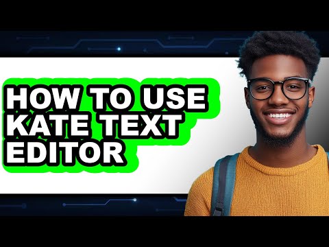 How to Use Kate Text Editor (only Way)