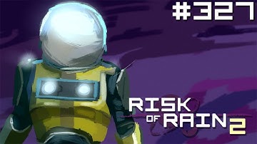 Bisnap Streams Risk of Rain 2 - Part 327