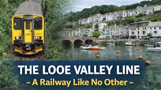 The Looe Valley Line : A Railway Like No Other