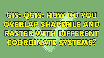 GIS: QGIS: How do you overlap shapefile and raster with different coordinate systems?