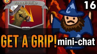 Get a Grip! | Every Ironclad Card | Mini Chat #16: Pommel Strike