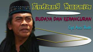 BUDAYA DAN KEHANCURAN -  Endang Kurnia