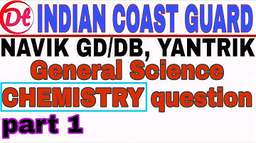 Indian Coastguard Navik(DB/GD)|YANTRIK|Chemistry 200 Top most questions| part-1|Defence Tutor