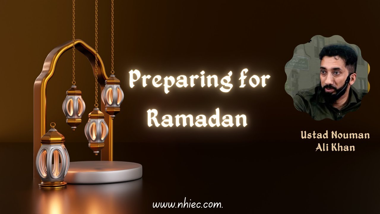 Preparing for Ramadan ~ Ustad Nouman Ali Khan - YouTube