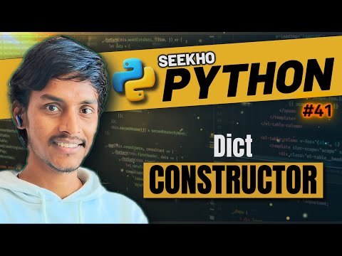 5.7💥 Dict Constructor | Dictionary | Seekho Python