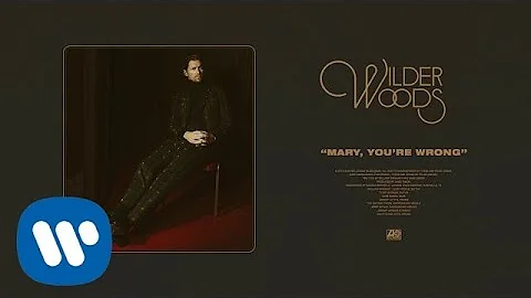 Wilder Woods - Mary, You're Wrong (Official Audio)